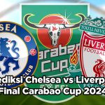 Duel Sengit di Wembley Prediksi Pertarungan Chelsea vs Liverpool di Final Carabao Cup 2024