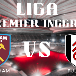 Prediksi Pertandingan Liga Inggris West Ham vs Fulham