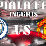 Analisis Mendalam Piala FA Manchester City vs Manchester United