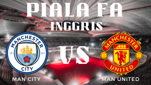 Analisis Mendalam Piala FA Manchester City vs Manchester United