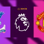 Prediksi Premier League: Crystal Palace vs Manchester United - 7 Mei 2024