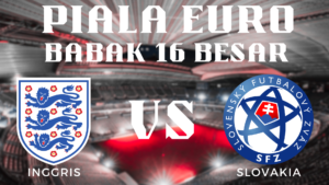 Analisis Mendalam Pertandingan Piala Euro 2024 Inggris vs Slovakia