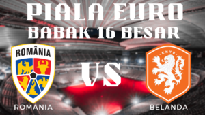 Analisis Mendalam Pertandingan Piala Euro 2024 Romania vs Belanda