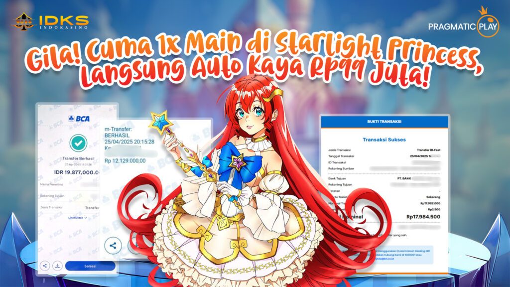Mau Cuan 99 Juta? Lihat Cara Laper0*** Menaklukkan Starlight Princess di INDOKASINO