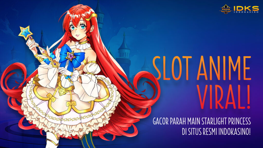 RTP Tinggi! Starlight Princess Pragmatic Play Siap Banjir Hadiah di Indokasino!