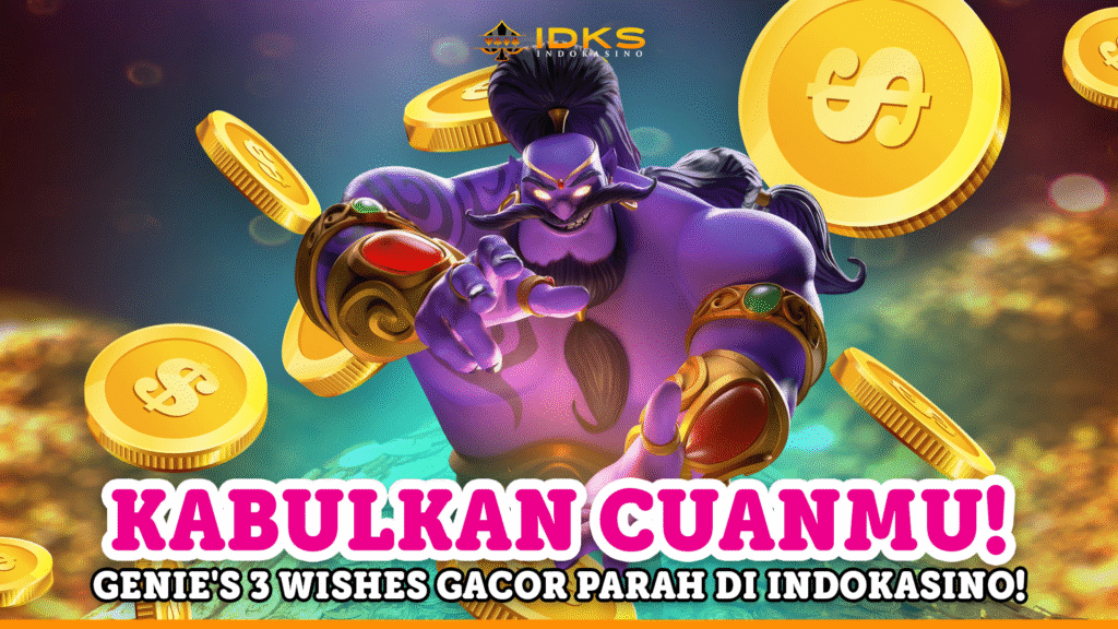 Tiga Keinginan, Satu Jawaban: MAXWIN di Genie’s 3 Wishes!