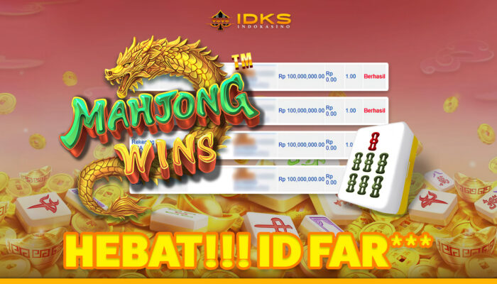 WD Banjir! Mahjong Wins 3 Bikin far*** Auto Sultan di INDOKASINO