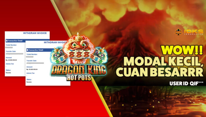 Naga Bangkit, Saldo Melonjak! ID QIF*** Raih Rp46 Juta dari Dragon King Hot Pots di INDOKASINO