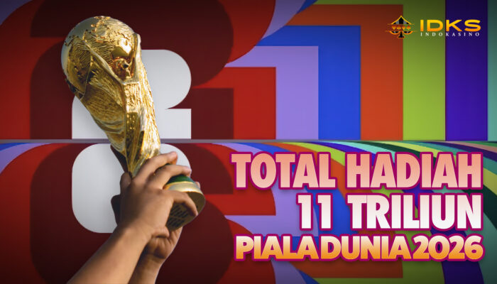 Hadiah Piala Dunia 2026 Tembus Rp11 Triliun, Juara Raup Ratusan Miliar