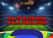 Daftar Stadion Piala Dunia 2026 Resmi: 16 Venue Bersejarah di Tiga Negara